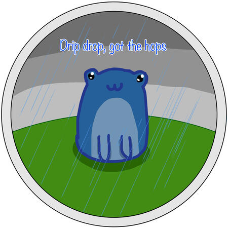 “Drip drop got the hops” featuring Peeper the silly frog that changes depending on time and weather!
